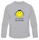 Dont Worry - Be Jewish - Long Sleeved T-Shirt